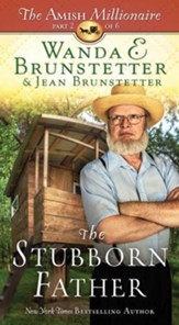 The Stubborn Father: The Amish Millionaire Part 2 - eBook