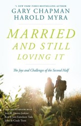 Married And Still Loving It: The Joys and Challenges of the Second Half - eBook