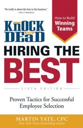 Knock Em Dead-Hiring The Best: Proven Tactics for Employee Selection - eBook