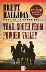 Trail South from Powder Valley - eBook