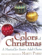 The Colors of Christmas: A Musical for Senior Adult Choirs