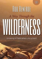A Way Through the Wilderness: Growing in Faith When Life is Hard - DVD