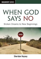 When God Says No: Broken Dreams to New Beginnings / Digital original - eBook