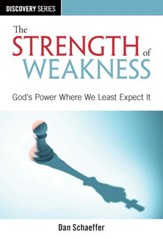 The Strength of Weakness: God's Power Where We Least Expect It / Digital original - eBook