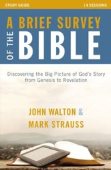 A Brief Survey of the Bible Study Guide: Discovering the Big Picture of God's Story from Genesis to Revelation - eBook
