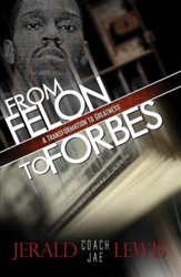 From Felon to Forbes: A Transformation to Greatness - eBook