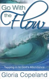Go With the Flow: Tapping in to God's Abundance - eBook