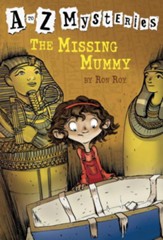 The Missing Mummy: A to Z Mysteries  #13