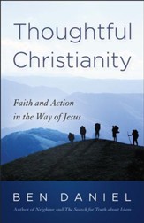 Thoughtful Christianity: Faith and Action in the Way of Jesus - eBook