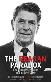 The Reagan Paradox: The Conservative Icon and Today's GOP - eBook