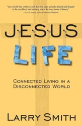 Jesus Life: Connected Living in a Disconnected World - eBook