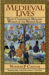 Medieval Lives: Eight Charismatic Men and Women of the Middle Ages - eBook