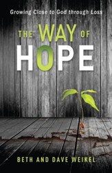The Way of Hope: Growing Close to God through Loss - eBook
