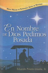 En Nombre de Dios, Pedimos Posada  (In God's Name, We Seek Shelter)