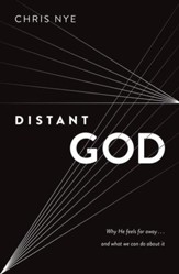 Distant God: Why He Feels Far Away...And What We Can Do About It - eBook
