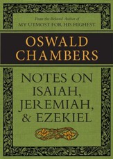 Notes on Isaiah, Jeremiah, and Ezekiel / Digital original - eBook