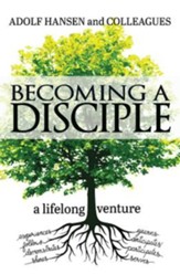 Becoming a Disciple: A Life Long Venture