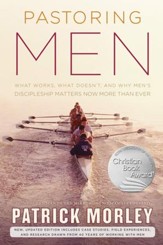 Pastoring Men: What Works, What Doesn't, and Why Men's Discipleship Matters Now More Than Ever - eBook