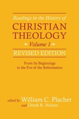 Readings in the History of Christian Theology, Volume 1, Revised Edition: From Its Beginnings to the Eve of the Reformation - eBook