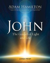 John: The Gospel of Light - Large Print edition
