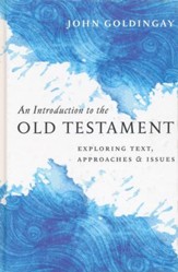 An Introduction to the Old Testament: Exploring Text, Approaches & Issues - eBook