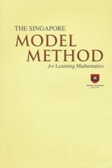 The Singapore Model Method for Learning Mathematics