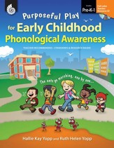 Purposeful Play for Early Childhood  Phonological Awareness