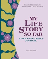 Grandmother's Life Story: A Guided Journal to Write Your Own Memoir