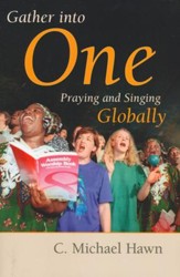 Gather into One: Praying and Singing Globally