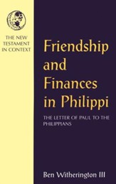 Friendship and Finances in Philippi: The Letter of Paul to the  Phillipians
