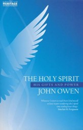 Holy Spirit, The; Owen: His Gifts and Power - eBook