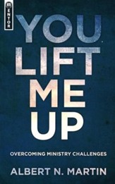 You Lift Me Up: Overcoming Ministry Challenges - eBook