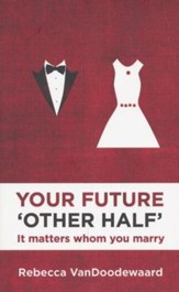 Your Future Other Half: It matters whom you marry - eBook