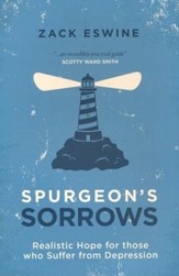 Spurgeon's Sorrows: Realistic Hope for those who Suffer from Depression - eBook