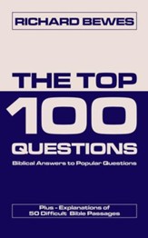 Top 100 Questions, The: Biblical Answers to Popular Questions - eBook