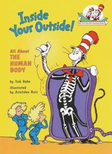 Cat In The Hat Learning Library: Inside Your Outside; All About The Human Body