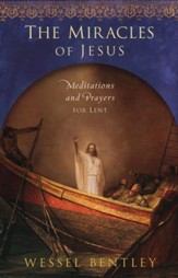 Miracles of Jesus: Meditations and Prayers for Lent
