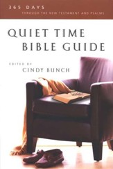 Quiet Time Bible Guide: 365 Days Through the New Testament and Psalms