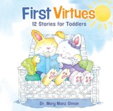 First Virtues: 12 Stories for  Toddlers / Revised - eBook