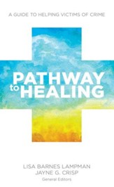 Pathway to Healing: A Guide to Helping Victims of Crime - eBook