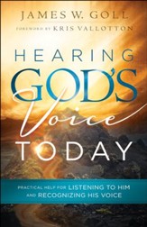 Hearing God's Voice Today: Practical Help for Listening to Him and Recognizing His Voice - eBook
