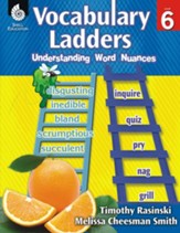 Vocabulary Ladders: Understanding Word Nuances Level 6