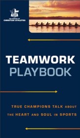 Teamwork Playbook: True Champions Talk about the Heart and Soul in Sports - eBook
