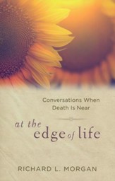 At the Edge of Life: Conversations When Death is Near