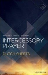 Intercessory Prayer: How Prayer Really Works - eBook