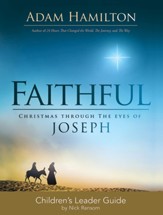 Faithful: Christmas Through the Eyes of Joseph, Children's Leader Guide