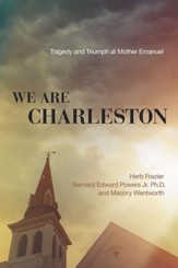 We Are Charleston: Tragedy and Triumph at Mother Emanuel - eBook