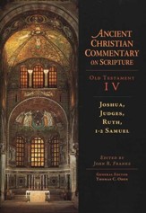 Joshua, Judges, Ruth, 1-2 Samuel: Ancient Christian Commentary on Scripture, OT Volume 4 [ACCS]  - Slightly Imperfect