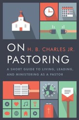 On Pastoring: A Short Guide to Living, Leading, and Ministering as a Pastor - eBook