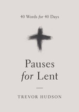 Pauses for Lent: 40 Words for 40 Days